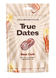 True Gum True Dates Sour Cola 100GR 